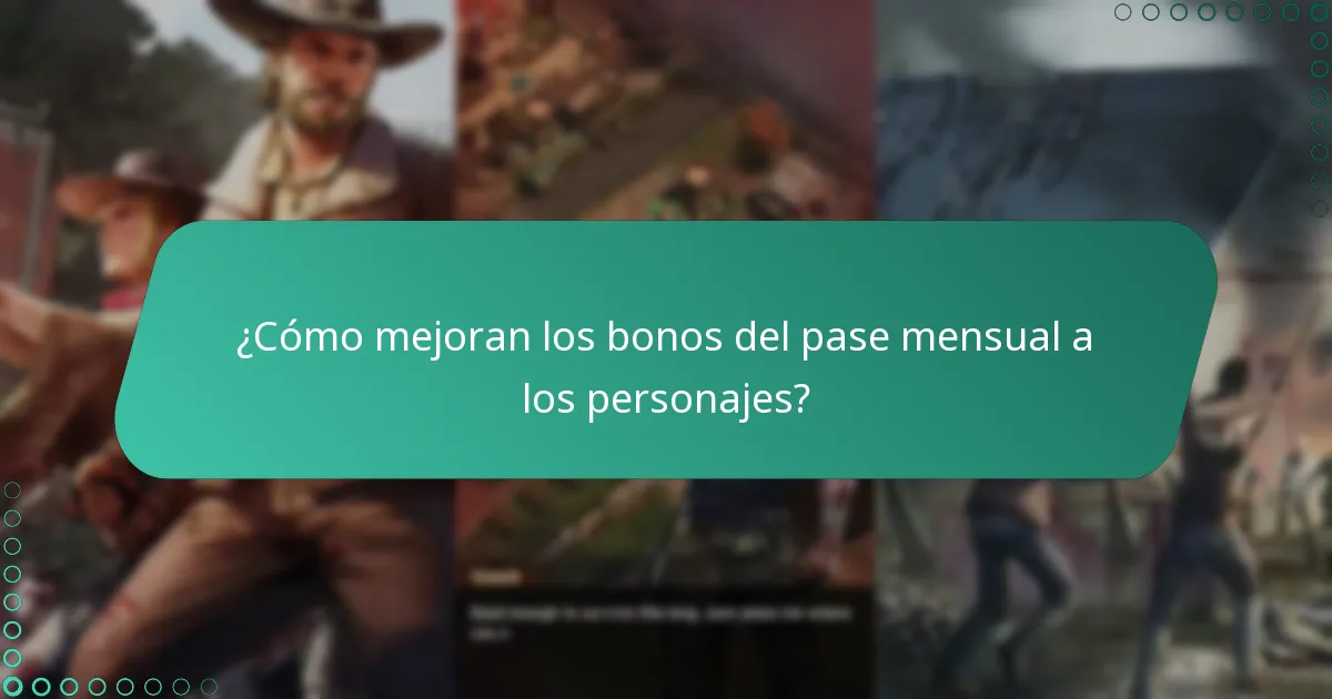 ¿Cómo mejoran los bonos del pase mensual a los personajes?