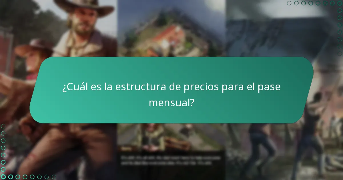 ¿Cuál es la estructura de precios para el pase mensual?