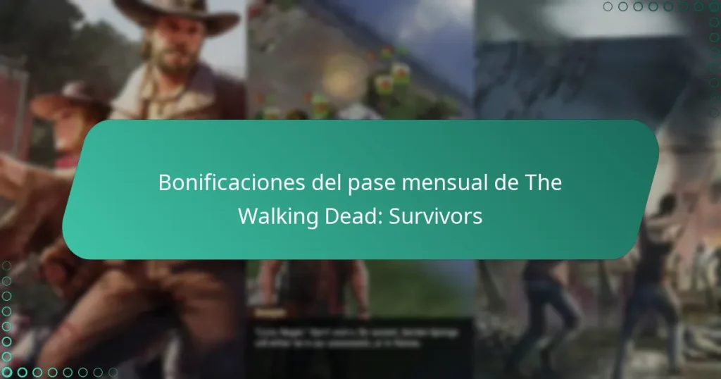 Bonificaciones del pase mensual de The Walking Dead: Survivors
