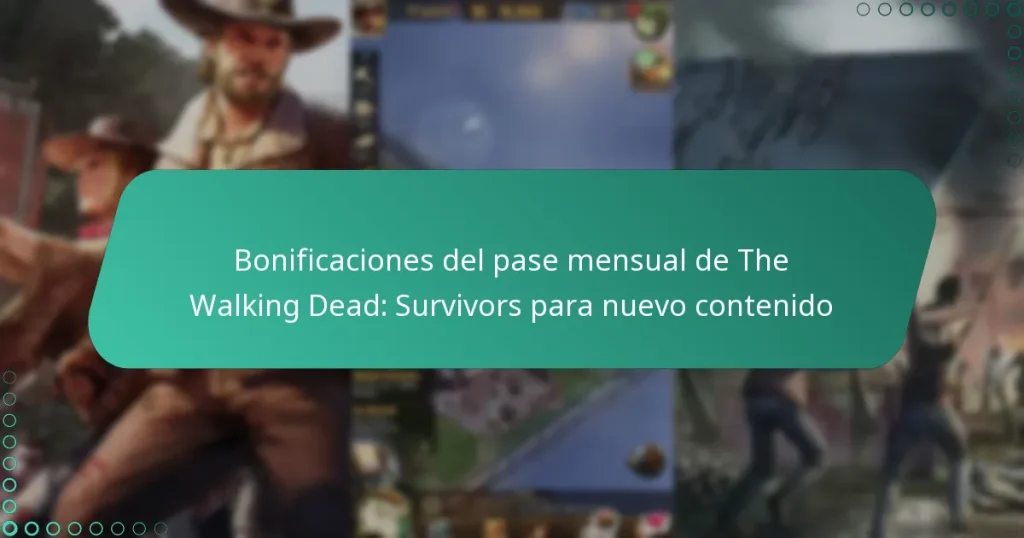 Bonificaciones del pase mensual de The Walking Dead: Survivors para nuevo contenido