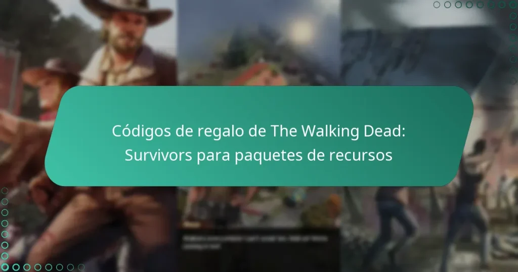 Códigos de regalo de The Walking Dead: Survivors para paquetes de recursos