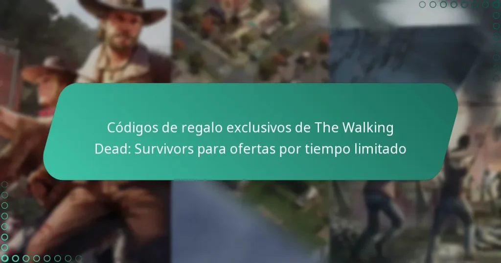 Códigos de regalo exclusivos de The Walking Dead: Survivors para ofertas por tiempo limitado