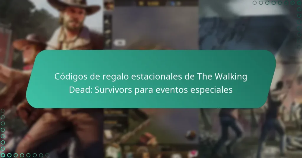 Códigos de regalo estacionales de The Walking Dead: Survivors para eventos especiales