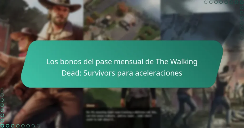 Los bonos del pase mensual de The Walking Dead: Survivors para aceleraciones