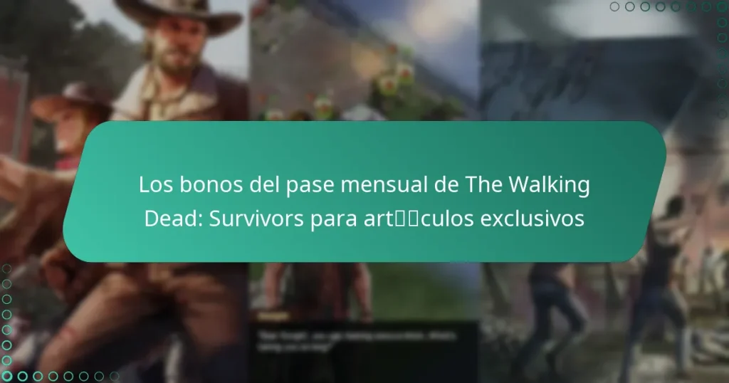 Los bonos del pase mensual de The Walking Dead: Survivors para artículos exclusivos