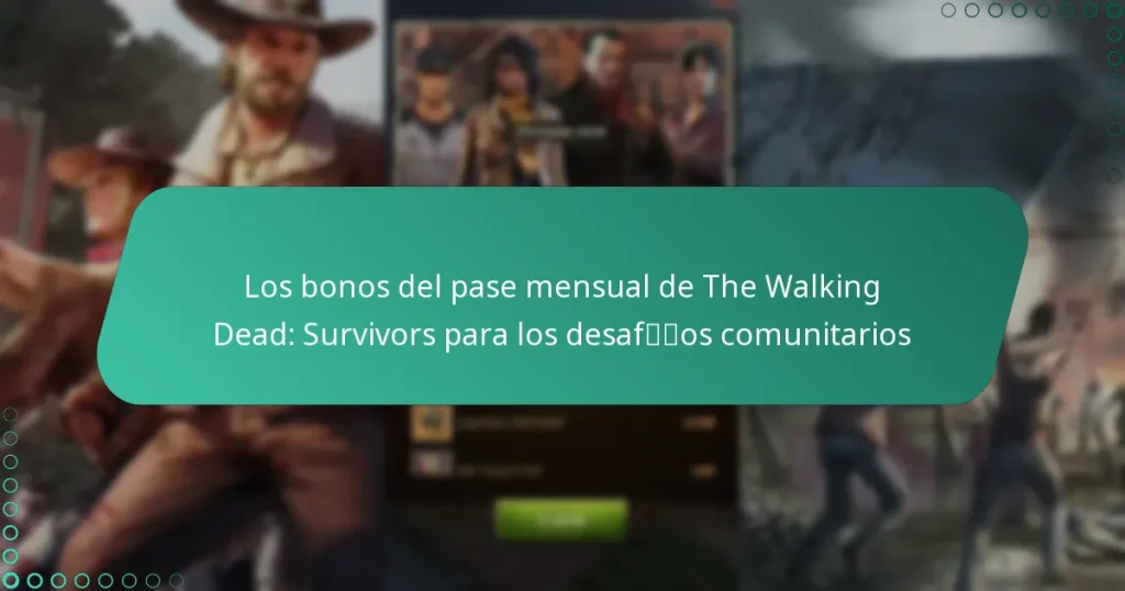 Los bonos del pase mensual de The Walking Dead: Survivors para los desafíos comunitarios