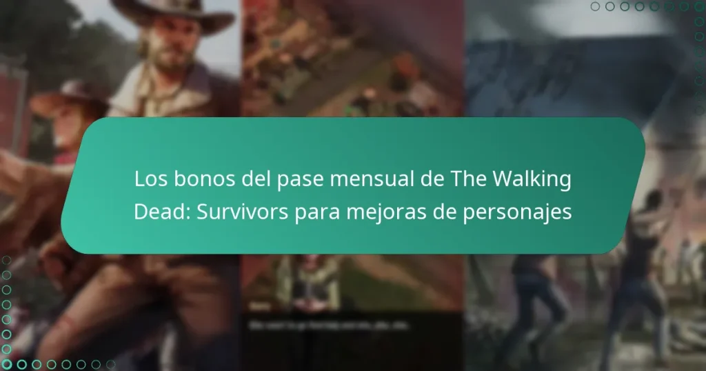 Los bonos del pase mensual de The Walking Dead: Survivors para mejoras de personajes