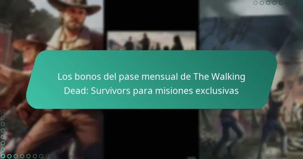 Los bonos del pase mensual de The Walking Dead: Survivors para misiones exclusivas