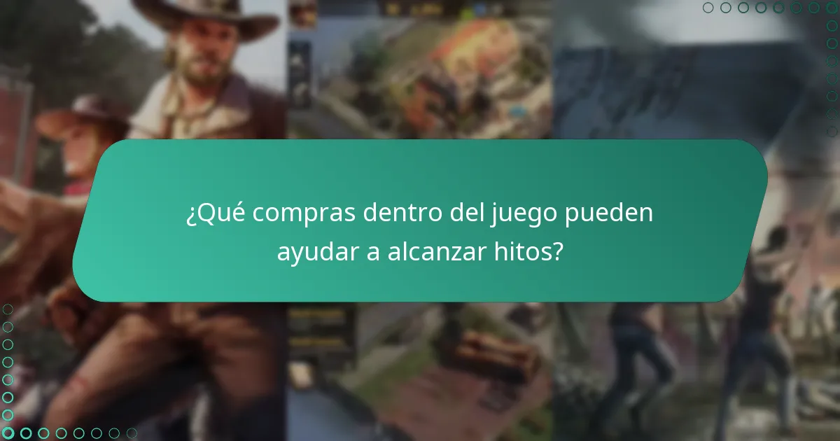 ¿Qué compras dentro del juego pueden ayudar a alcanzar hitos?
